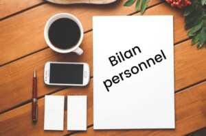 Un bilan personnel permet un suivi, mais aussi de se situer par rapport aux objectifs.
